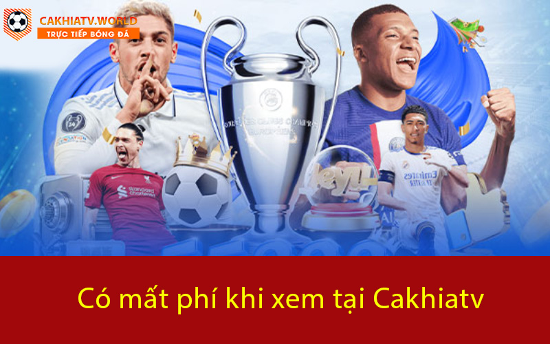 Có mất khi xem tại Cakhiatv 