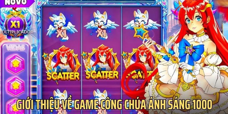 Giới thiệu về game công chúa ánh sáng 1000